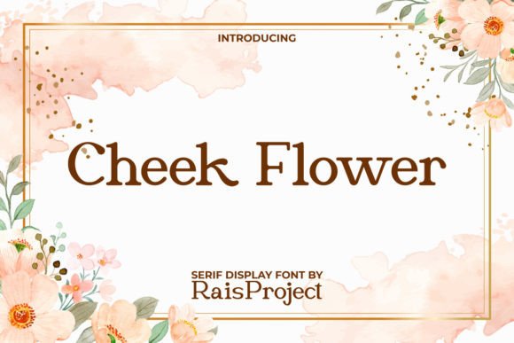Cheek Flower Font: A Romantic Serif for Editorial Design