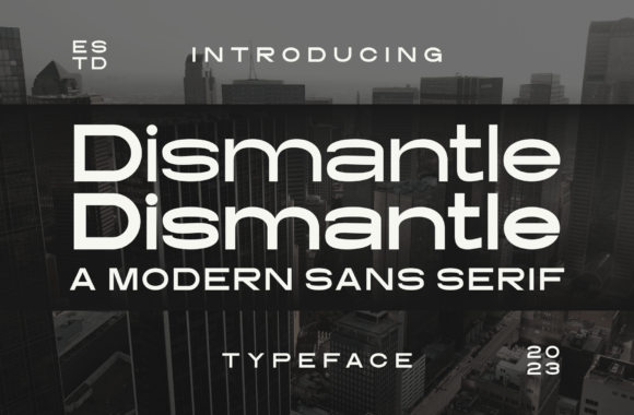 Dismantle Font: A Modern Sans Serif for Editorial Design